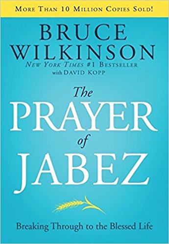The Prayer of Jabez: Breaking Through to the Blessed Life HB - Bruce Wilkinson